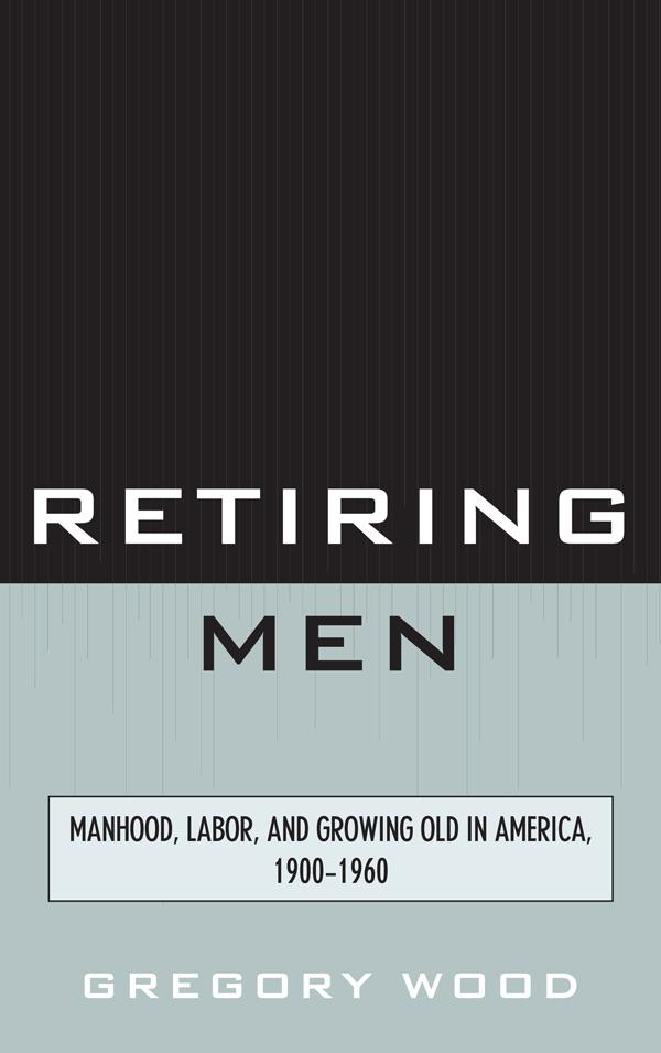 Retiring Men by Gregory Wood