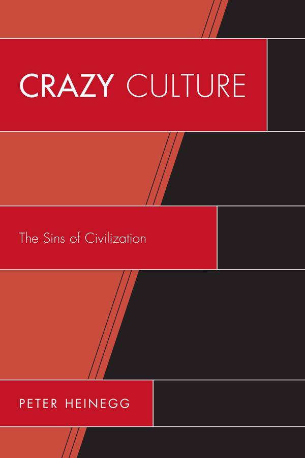 Crazy Culture by Peter Heinegg