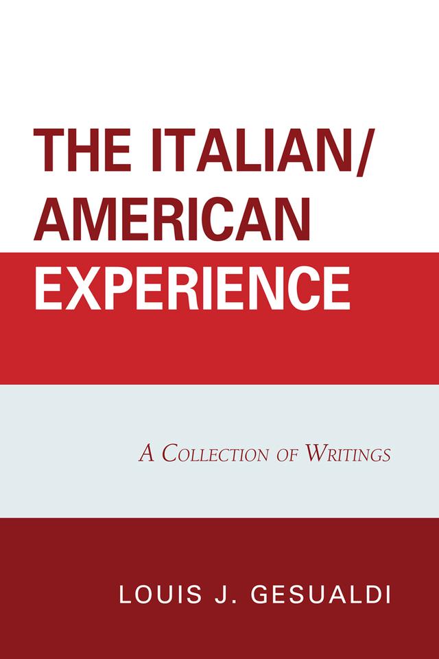 The Italian/American Experience by Louis J. Gesualdi