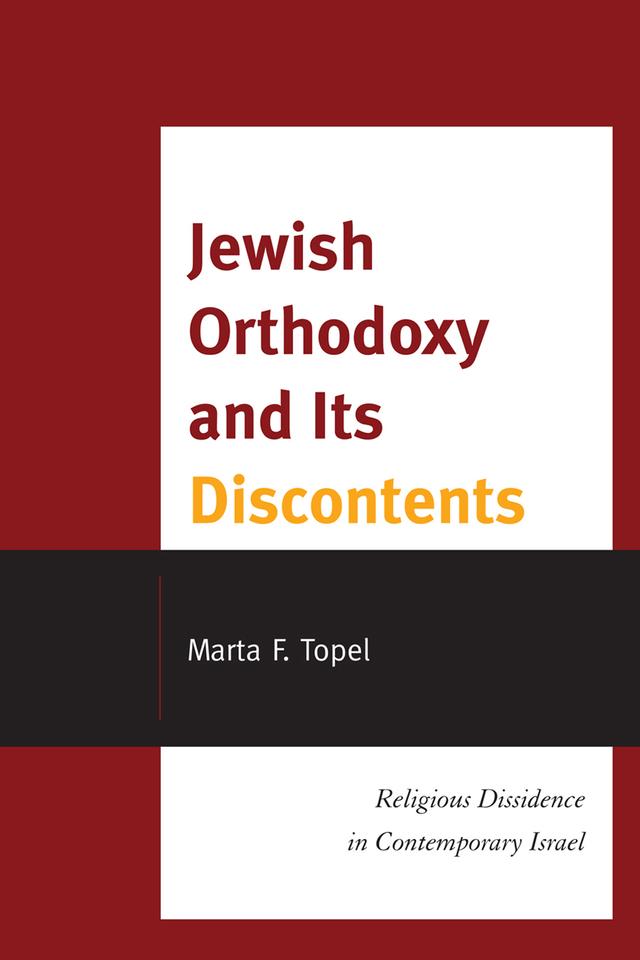 Jewish Orthodoxy and Its Discontents by Marta F. Topel