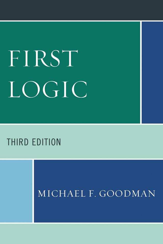 First Logic by Michael F. Goodman