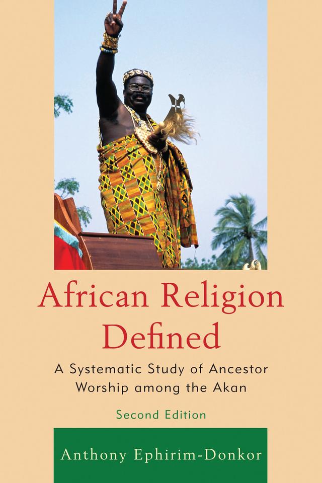 African Religion Defined by Anthony Ephirim-Donkor