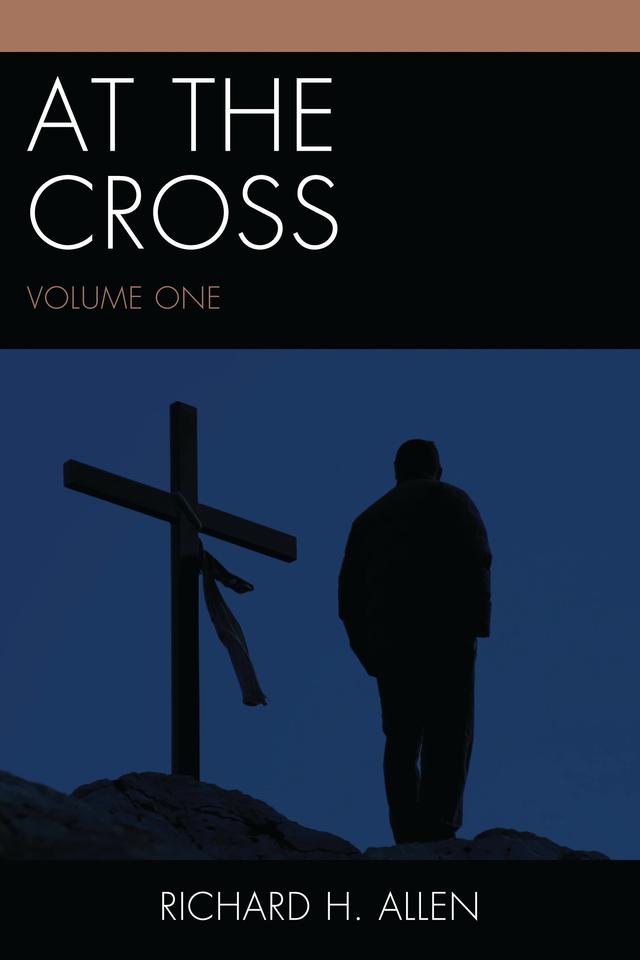 At the Cross by Richard H. Allen