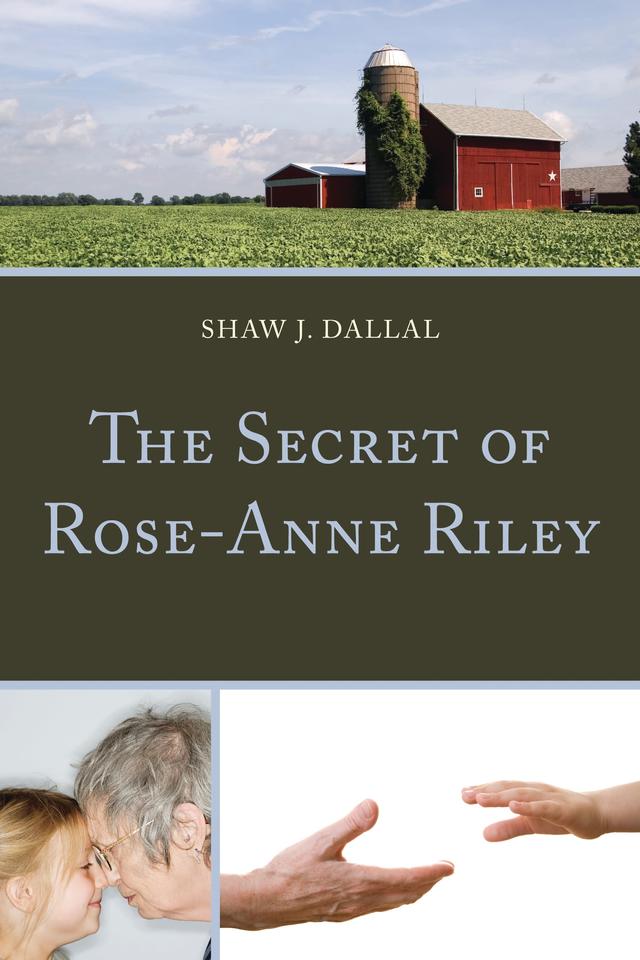 The Secret of Rose-Anne Riley by Shaw J. Dallal