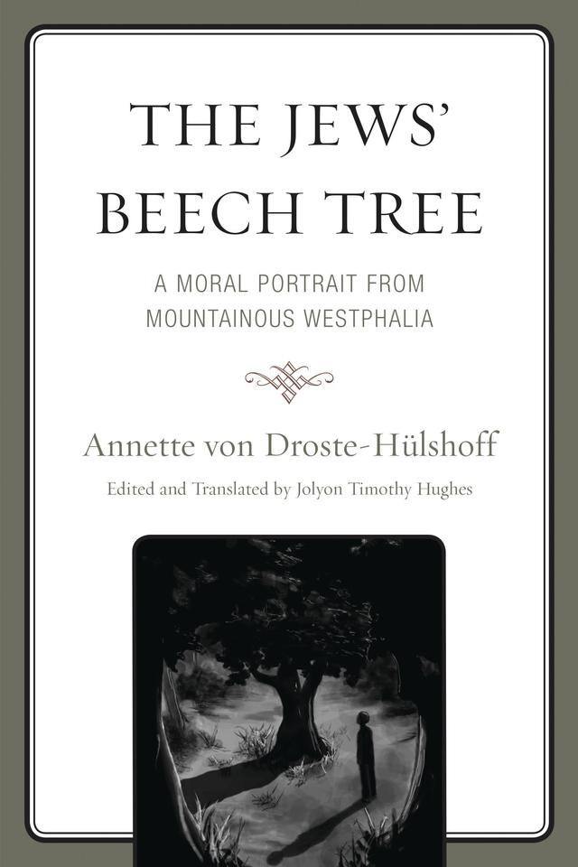 The Jews' Beech Tree by Annette von Droste–Hülshoff, Jolyon Timothy Hughes