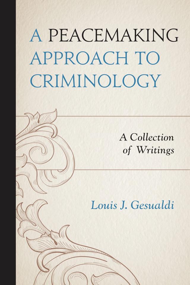 A Peacemaking Approach to Criminology by 