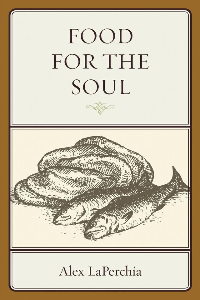 Food for the Soul by Alex LaPerchia
