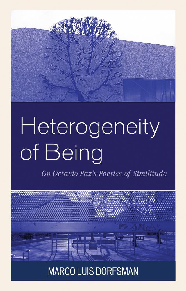 Heterogeneity of Being by Marco Luis Dorfsman