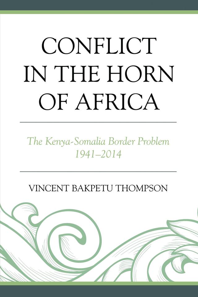 Conflict in the Horn of Africa by Vincent Bakpetu Thompson