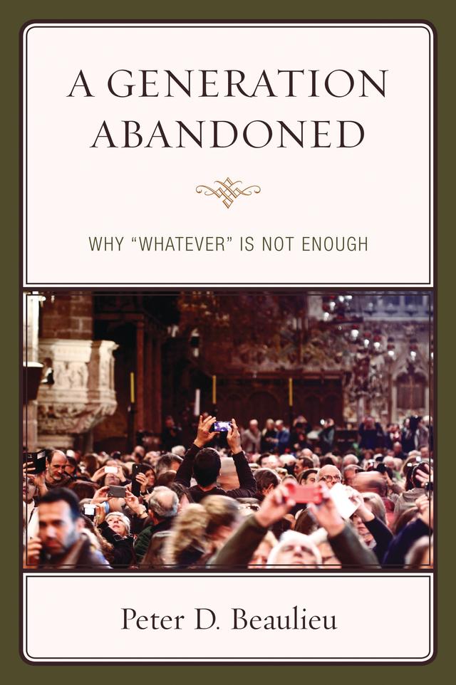 A Generation Abandoned by Peter D. Beaulieu