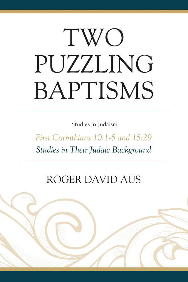 Two Puzzling Baptisms by Roger David Aus