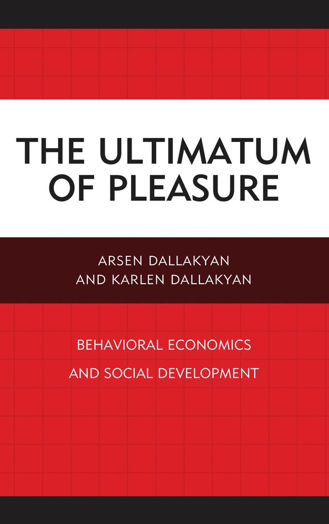 The Ultimatum of Pleasure by Arsen Dallakyan, Karlen Dallakyan