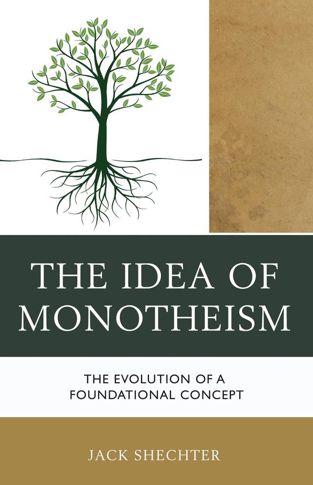 The Idea of Monotheism by Jack Shechter