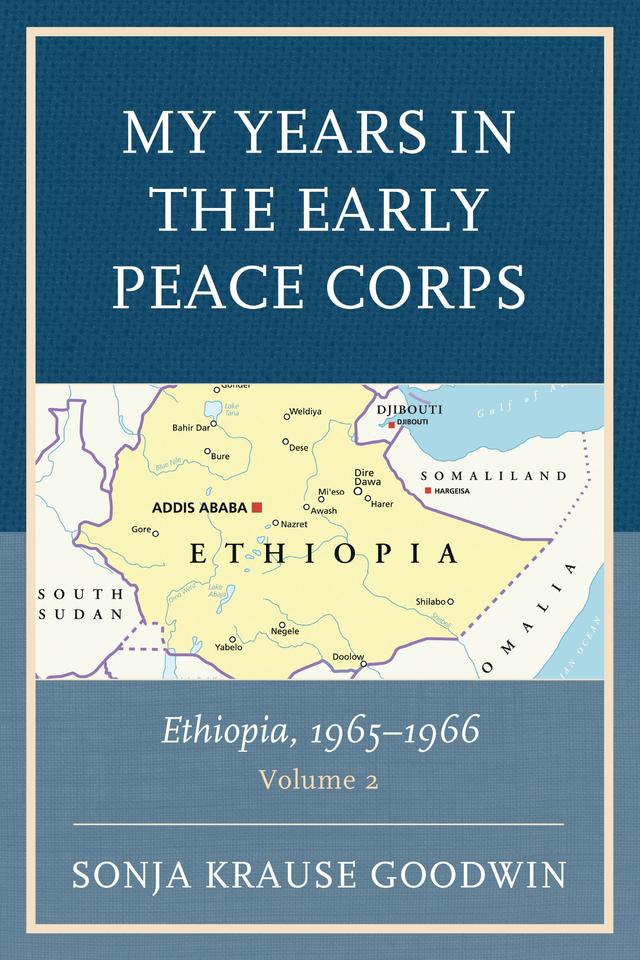 My Years in the Early Peace Corps: Ethiopia, 1965-1966 by 