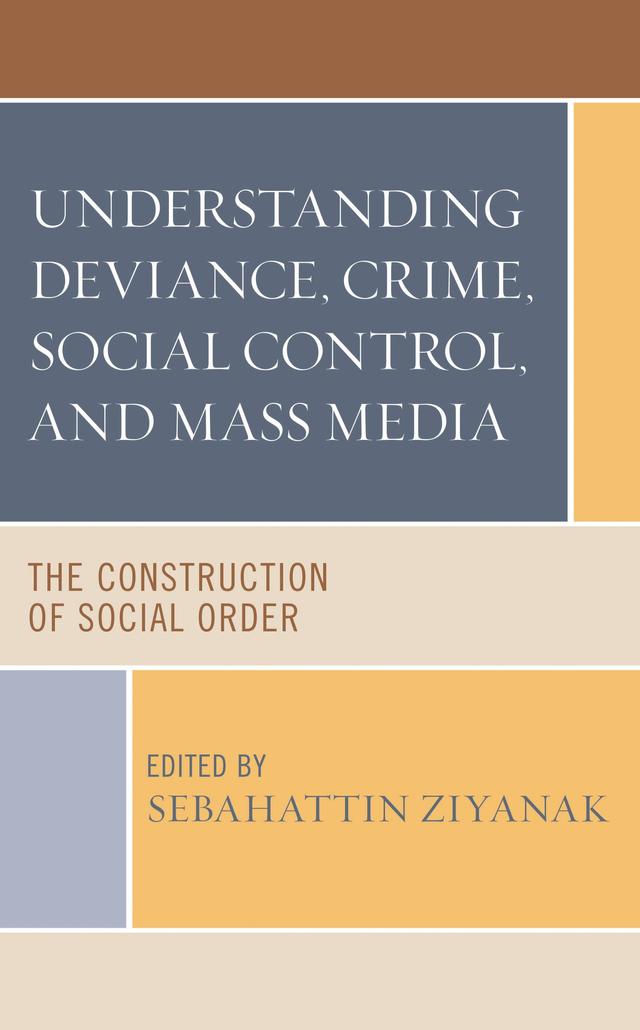 Understanding Deviance, Crime, Social Control, and Mass Media by 