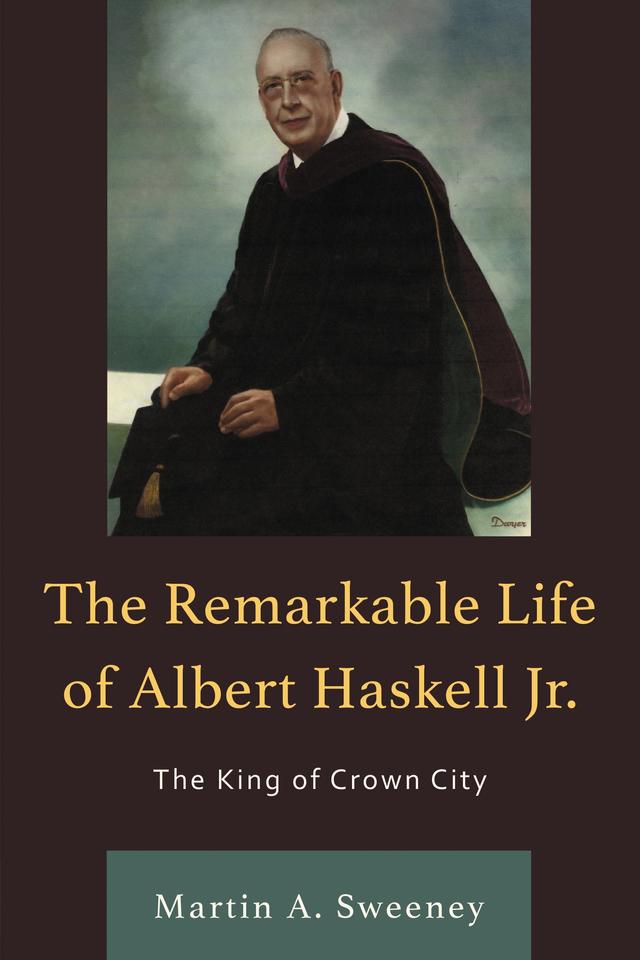 The Remarkable Life of Albert Haskell, Jr. by 