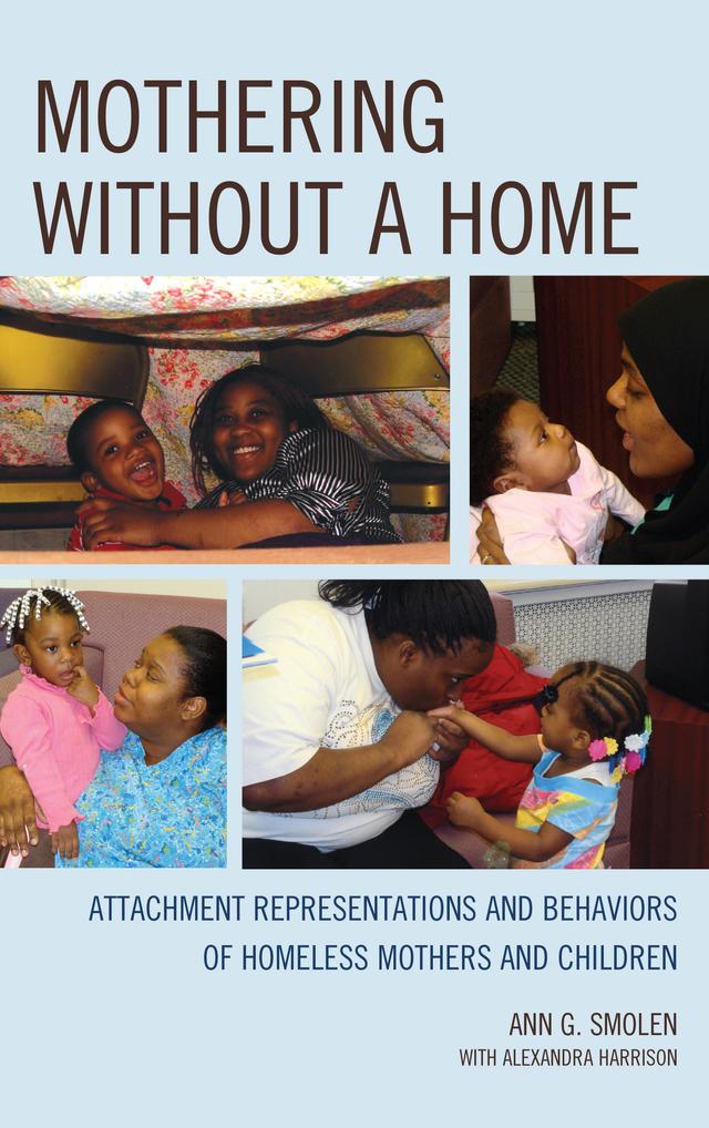 Mothering without a Home by Alexandra M. Harrison Harrison, Ann  G.  Smolen
