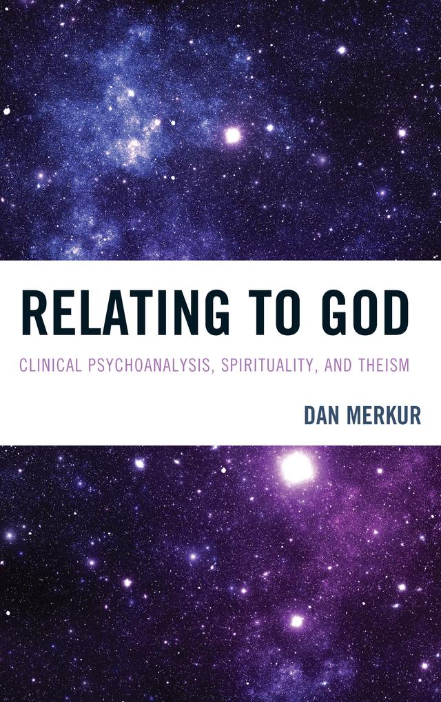 Relating to God by Dan  Merkur
