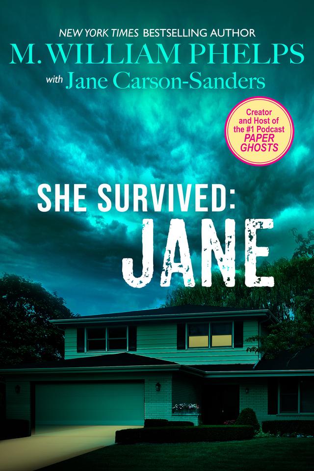 She Survived: Jane by Jane Carson-Sandler, M. William Phelps