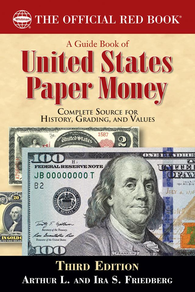 A Guide Book of United States Paper Money by Arthur L. Friedberg, Ira S. Friedberg