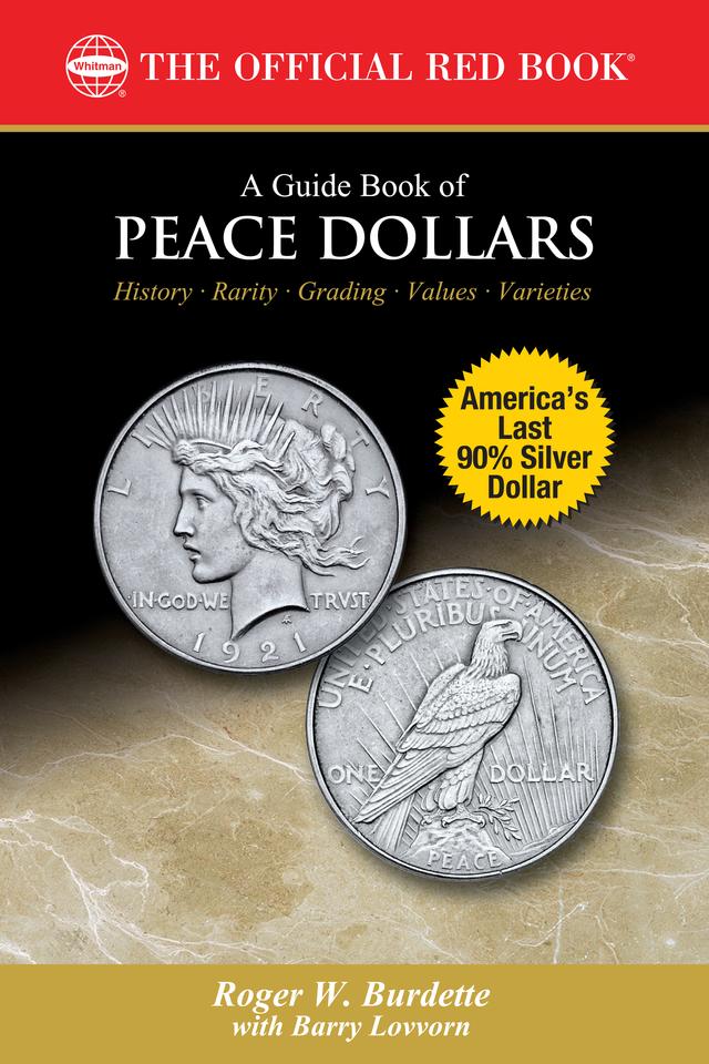 A Guide Book of Peace Dollars by Barry Lovvorn, Roger W. Burdette
