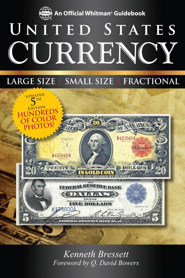 United States Currency by Kenneth Bressett, Q. David Bowers
