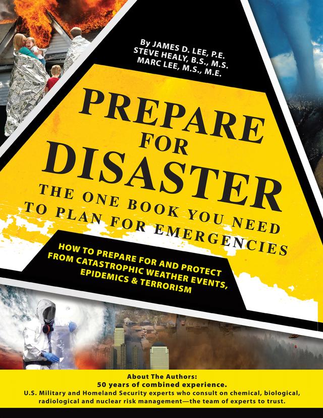 Prepare For Disaster by James D. Lee, Marc Lee, Steve Healy