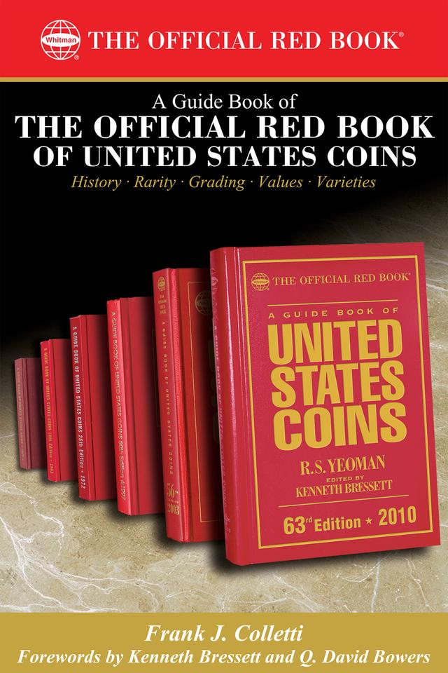 A Guide Book of the Official Red Book of United States Coin by Frank J. Colletti, Kenneth Bressett, Q. David Bowers