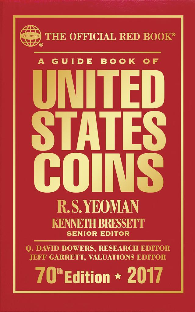A Guide Book of United States Coins 2017 by Kenneth Bressett, R.S. Yeoman
