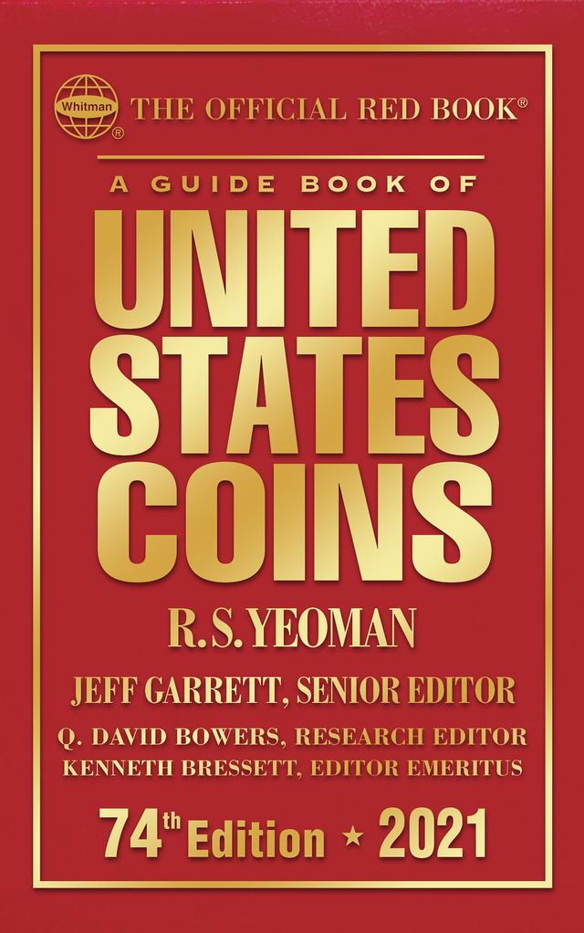 A Guide Book of United States Coins 2021 by Jeff Garrett, R.S. Yeoman