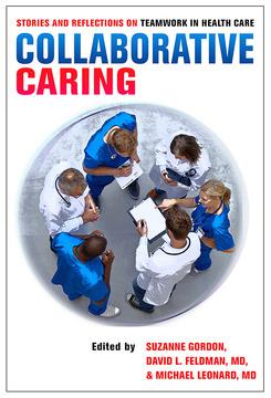 Collaborative Caring by David Feldman, Michael Leonard, Suzanne Gordon