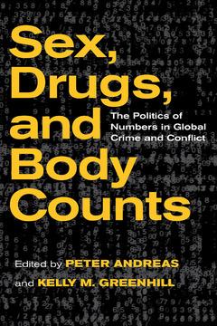 Sex, Drugs, and Body Counts by Kelly M. Greenhill, Peter Andreas
