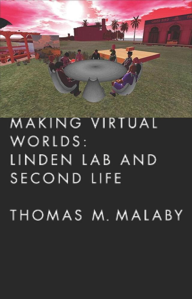 Making Virtual Worlds by Thomas Malaby