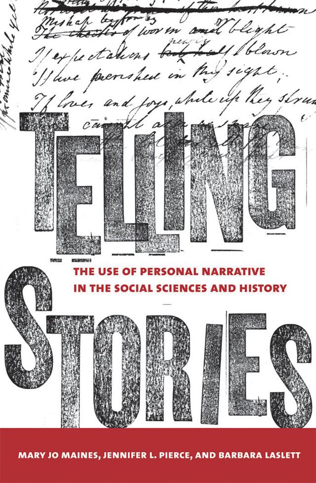 Telling Stories by Barbara Laslett, Jennifer L. Pierce, Mary Jo Maynes