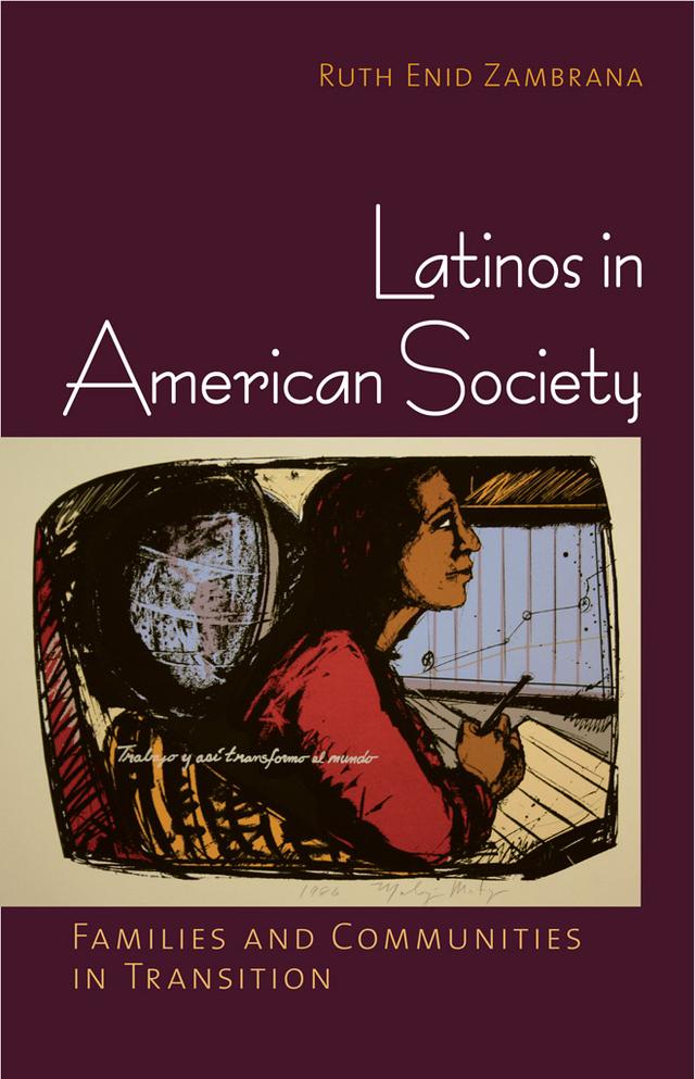 Latinos in American Society by Ruth Enid Zambrana