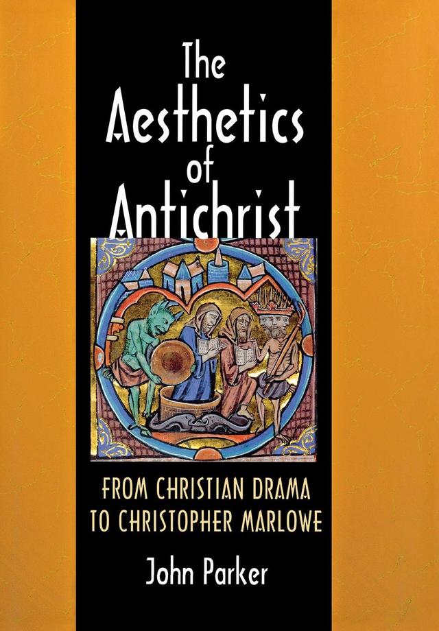 The Aesthetics of Antichrist by John Parker