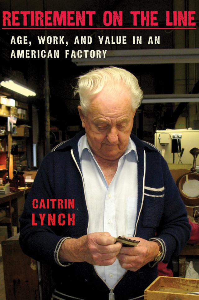 Retirement on the Line by Caitrin Lynch