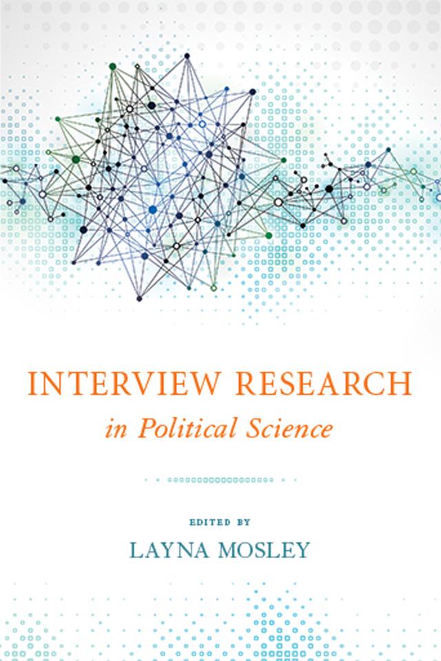 Interview Research in Political Science by Maria Elayna Mosley