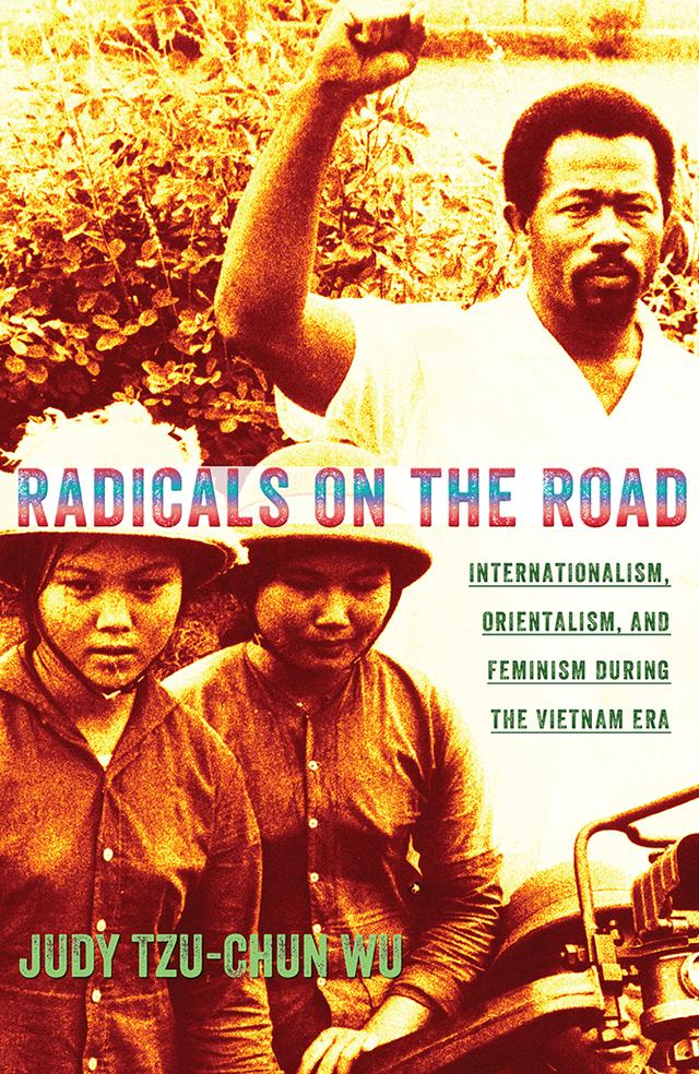 Radicals on the Road by Judy Tzu-Chun Wu