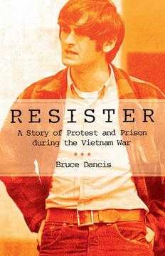 Resister by Bruce Dancis