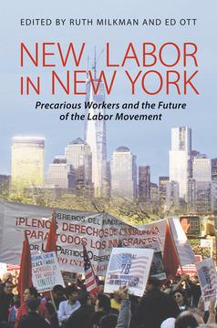 New Labor in New York by Edward Ott, Ruth Milkman