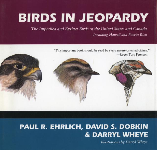 Birds in Jeopardy by Darryl Wheye, David S. Dobkin, Paul R. Ehrlich