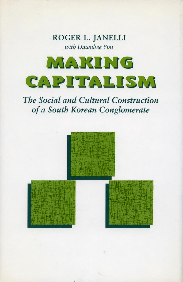 Making Capitalism by Dawnhee Yim, Roger L. Janelli