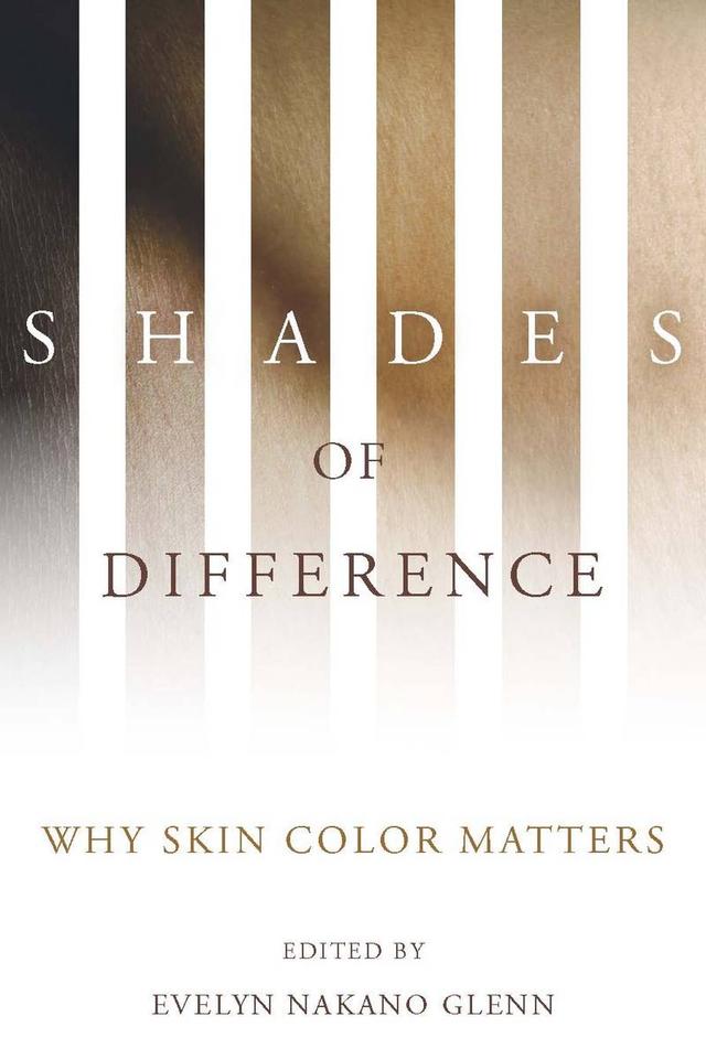 Shades of Difference by Evelyn Nakano Glenn