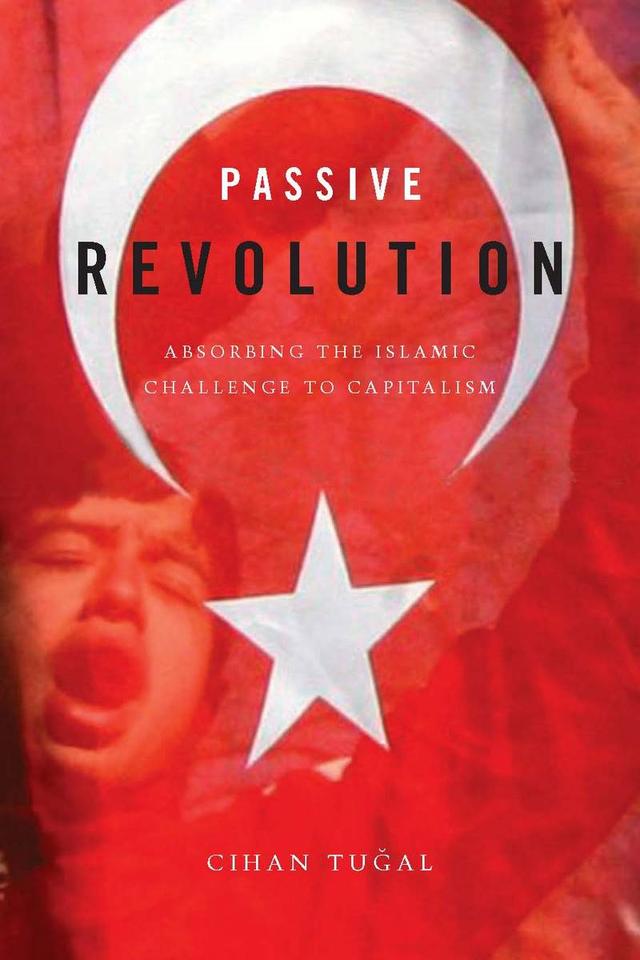 Passive Revolution by Cihan Tuğal
