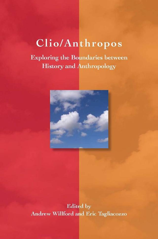 Clio/Anthropos by Andrew Willford, Eric Tagliacozzo