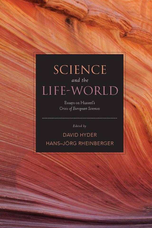 Science and the Life-World by David Hyder, Hans-Jörg Rheinberger