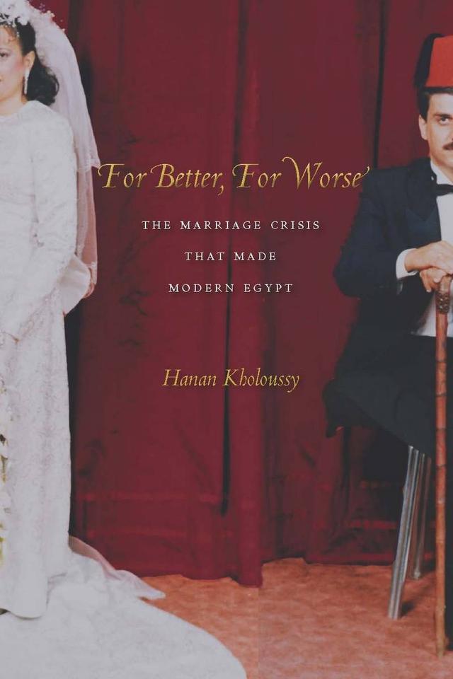 For Better, For Worse by Hanan Kholoussy