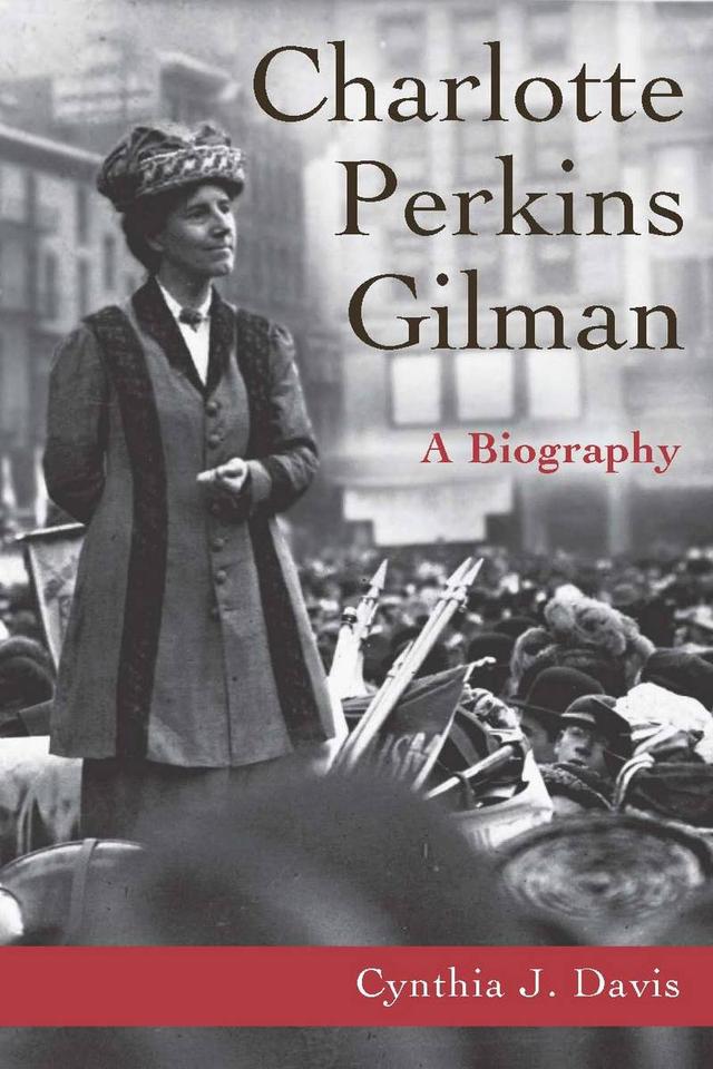 Charlotte Perkins Gilman by Cynthia Davis