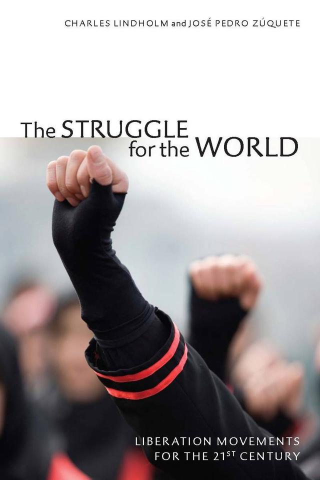 The Struggle for the World by Charles Lindholm, José Pedro Zúquete